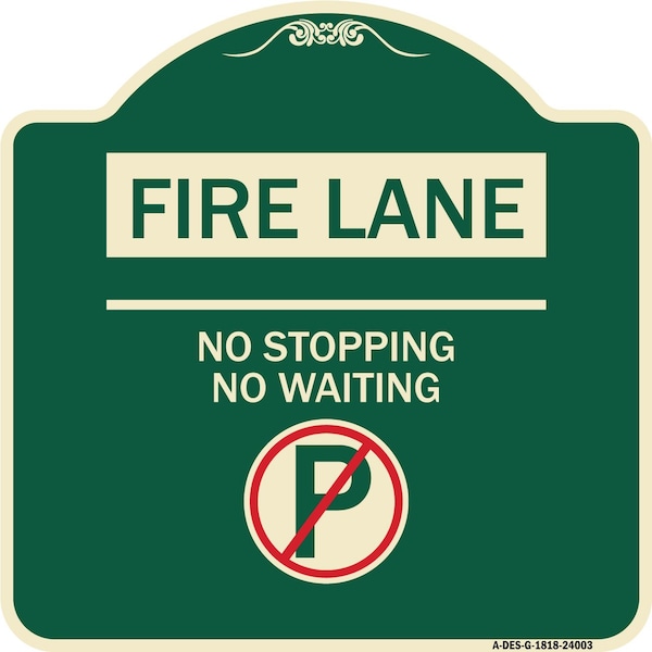 Signmission Fire Lane No Parking No Waiting W/ No Parking Heavy-Gauge Aluminum Sign, 18" x 18", G-1818-24003 A-DES-G-1818-24003 - main